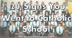 20 signs you went to catholic school